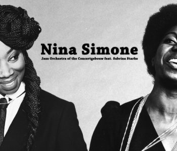 The Life Of Nina Simone featuring Sabrina Starke & Jazz Orchestra Concertgebouw