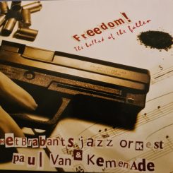 Brabants Jazz orkest & Paul van Kemenade ‘Freedom!’