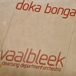 Vaalbleek Cleansing Department Orchestra ‘Doka Bonga’ (LP)
